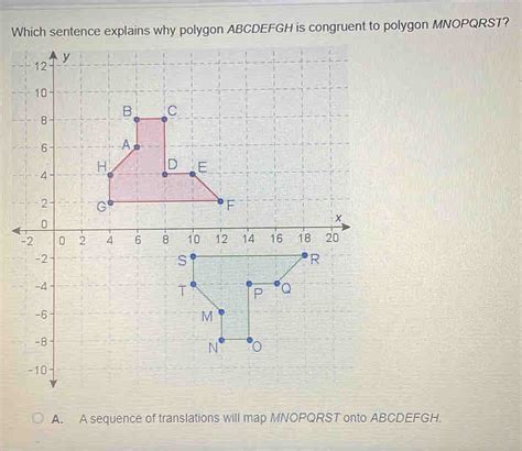 Solved Which Sentence Explains Why Polygon Abcdefgh Is Congruent To