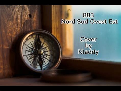 Nord Sud Ovest Est Cover By Kladdy Youtube