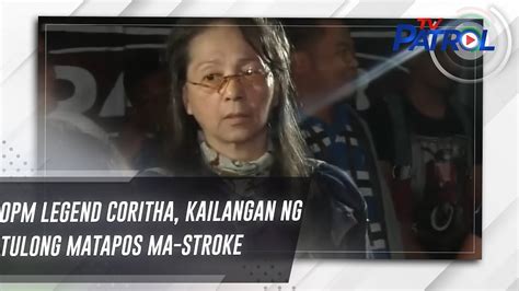 OPM Legend Coritha Kailangan Ng Tulong Matapos Ma Stroke TV Patrol