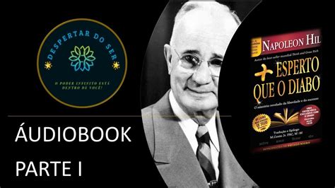 Audiobook Mais Esperto Que O Diabo Napoleon Hill Parte I Youtube