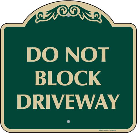 Do Not Block Driveway Sign Ds164a