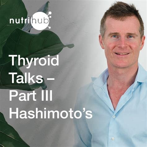 Thyroid Talks – Part III Hashimoto’s [RECORDING] - nutrihub