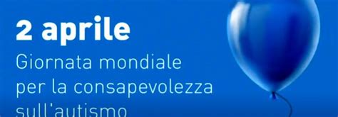 Giornata Mondiale Della Consapevolezza SullAutismo 2 Aprile 2024