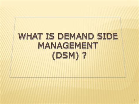 Ppt What Is Demand Side Management Dsm Powerpoint Presentation