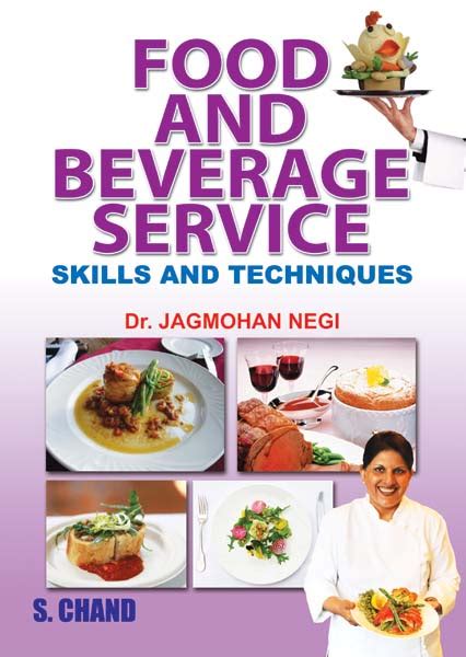 Food And Beverage Service Skills And Techniques By Jagmohan Negi