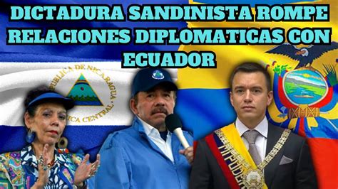 DICTADOR SOCIALISTA DE NICARAGUA ROMPE RELACIONES DIPLOMATICAS CON EL