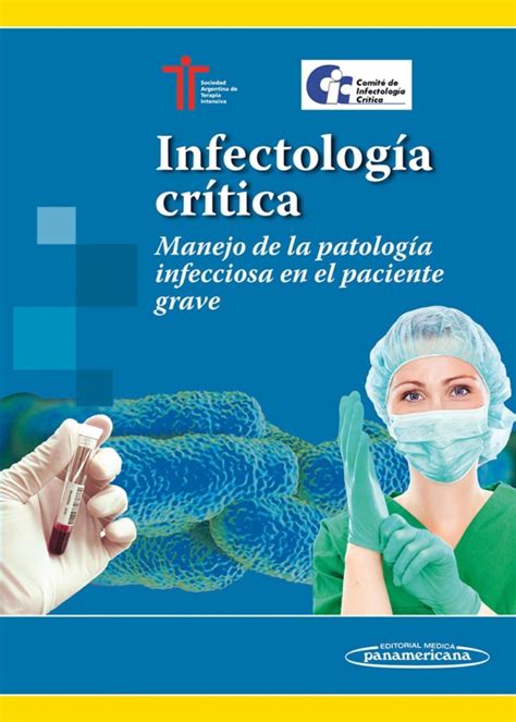 Infectología crítica Manejo de la patología infecciosa en el paciente