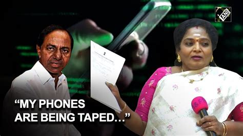 My Phones Are Being Taped Telangana Governor Makes Phone Tapping