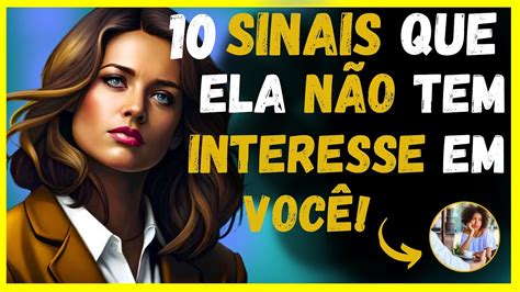 10 SINAIS QUE ELA NÃO TEM INTERESSE EM VOCÊ YouTube