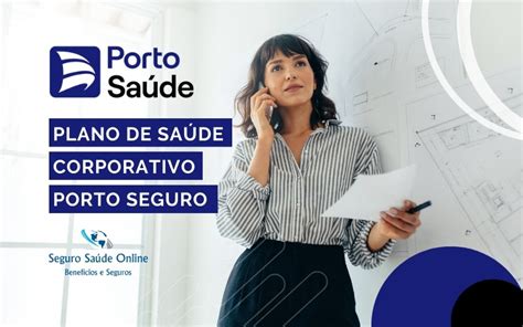 Convênio Médico Corporativo Porto Seguro Tabela de Preços e Rede