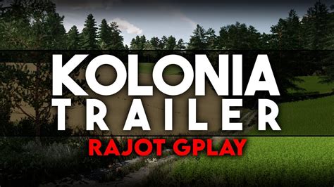 Kolonia Trailer By Rajot Gplay Fs Youtube