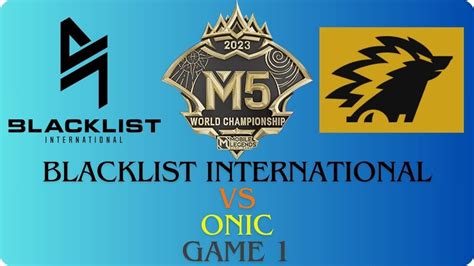 Onic Vs Blacklist International I M5 World Championship I Mobile