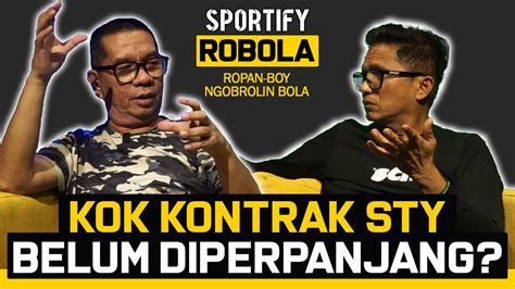 WHY KONTRAK STY KAPAN AKAN DIPERPANJANG Sportify Indonesia YouTube