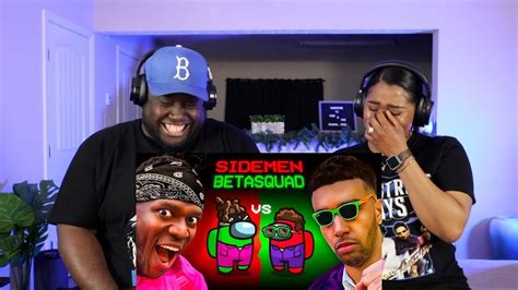 Kidd And Cee Reacts To Sidemen Amoung Us Vs Beta Squad Youtube