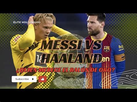 Messi Vs Haaland Quién ganará el Balón de Oro 2023 YouTube