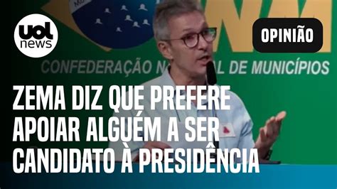 Zema Diz Que Prefere Apoiar Algu M A Ser Candidato Presid Ncia Em