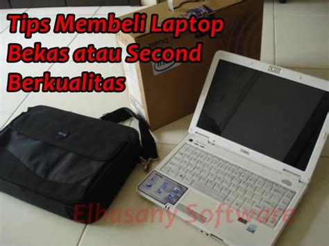 Tik Tips Membeli Laptop Bekas Atau Second Berkualitas