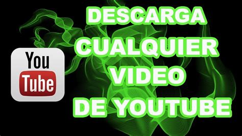 Como Descargar Videos De Youtube Gratis Y Sin Programas Youtube