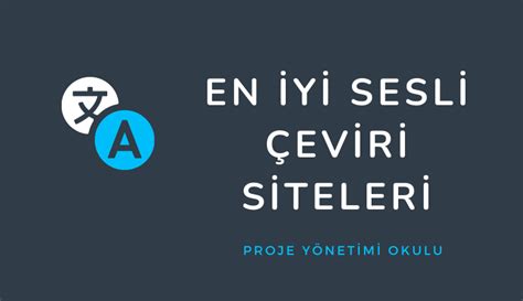 En Yi Sesli Eviri Siteleri Ab Proje Y Netimi