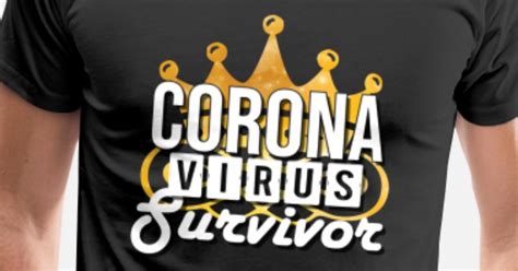 Coronavirus Survivor Mens Premium T Shirt Spreadshirt