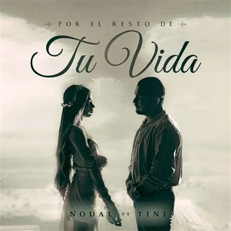 Cmtv Letra Por El Resto De Tu Vida Ft Christian Nodal De Tini Stoessel