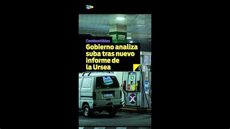 Gobierno Analiza Suba De Los Combustibles Tras Nuevo Informe De La