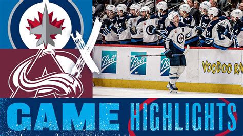 Colorado Avalanche Vs Winnipeg Jets Game Highlights Youtube