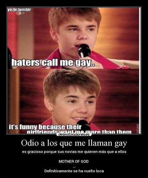 Odio A Los Que Me Llaman Gay Desmotivaciones