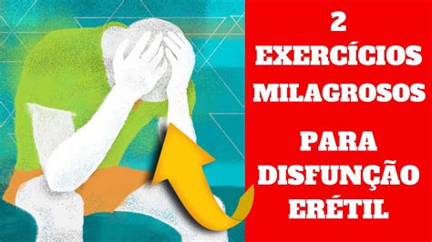 Faça Esses 2 ExercÍcios Para DisfunÇÃo ErÉtil E Tenha Ereções 3x Mais