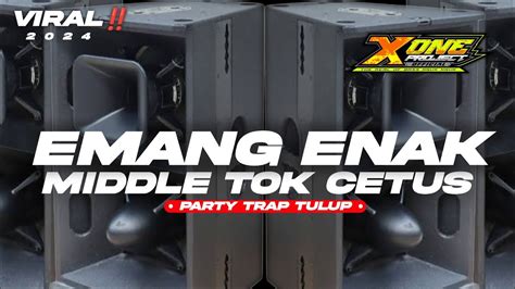 Dj Emang Enak Sering Di Pakai Cek Sound Midel Nrotok Nulup Cetus