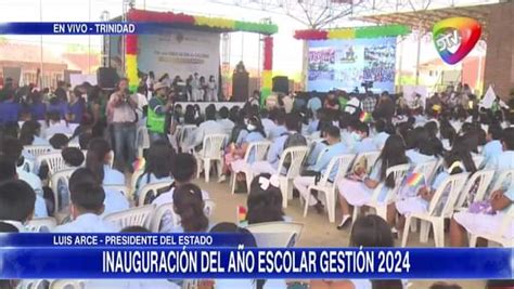 LoUltimoEnVivo PRESIDENTE LUIS ARCE INAUGURA EL AÑO ESCOLAR GESTIÓN