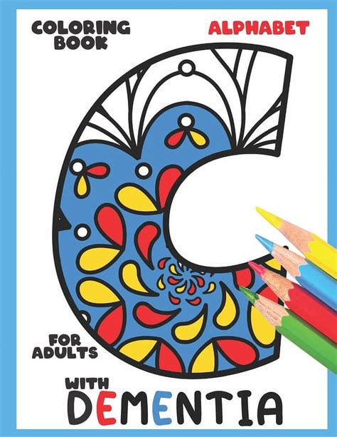 Dementia Coloring Book For Adults With Dementia Alphabet Simple