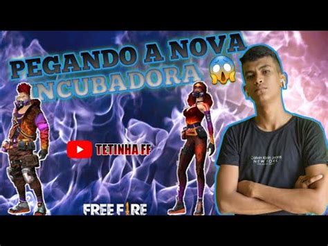 Pegando A Nova Incubadora Free Fire Youtube