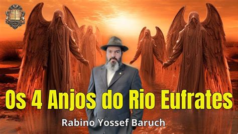 OS 4 ANJOS DO RIO EUFRATES YouTube