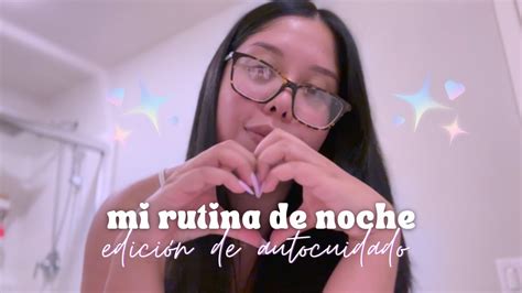 Asmr Espa Ol Mi Rutina De Noche Edici N De Autocuidado Youtube