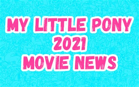 First look at new My Little Pony Movie 2021 toys - YouLoveIt.com