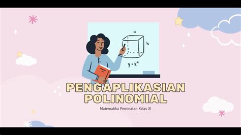 Penerapan POLINOMIAL Di Kehidupan Sehari Hari Matematika Peminatan