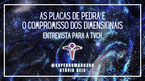 Tvch As Placas De Pedra E O Compromisso Dos Dimensionais Ot Vio