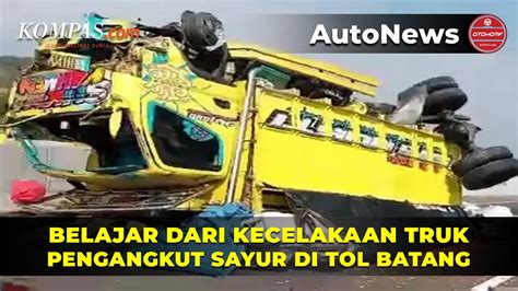 Alami Pecah Ban Truk Pengangkut Sayur Terguling Di Tol Semarang Batang