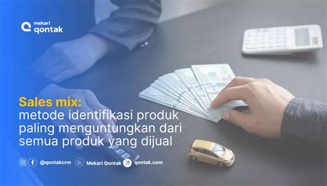 Mengenal Apa Itu Sales Mix Rumus Dan Cara Menghitungannya