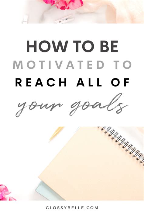 How To Stay Motivated To Reach Your Goals Artofit