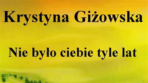 Krystyna Gi Owska Nie By O Ciebie Tyle Lat Na Okr G O Przez