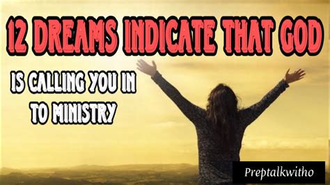 Dreams That Indicate That God Is Calling You Into Ministry Youtube