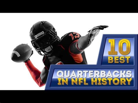 Top 10 Nfl Quarterbacks Of All Time Schooltube