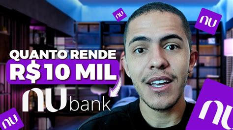 Quanto Rende Mil Reais Na Conta Do Nubank Vale A Pena Youtube