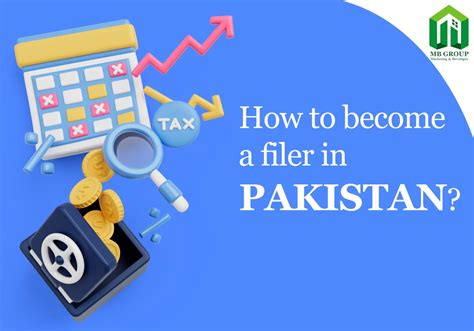 A Step By Step Guide On How To Become Filer In Pakistan Mb Group