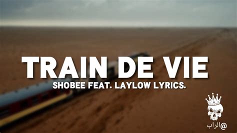 Shobee Feat Laylow Train De Vie Lyrics Youtube