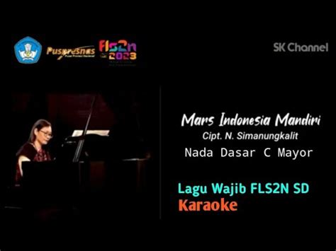 KARAOKE LIRIK MARS INDONESIA MANDIRI NADA DASAR C MAYOR FLS2N