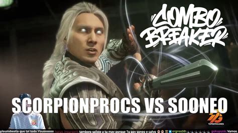 Mk11 Scorpionprocs Vs Sooneo Combo Breaker 2023 【mortal Kombat 11