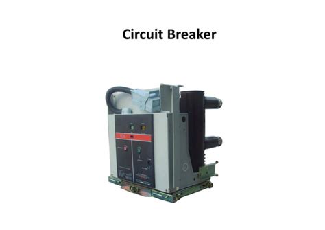 Circuit Breaker Arc Phenomenon Pdf Engineering Ppt